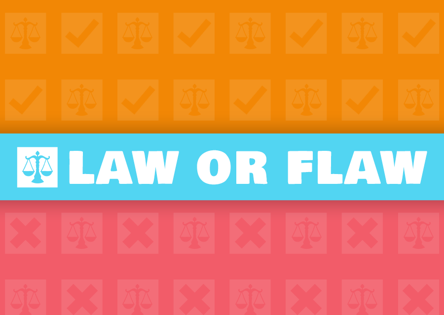 Law or Flaw